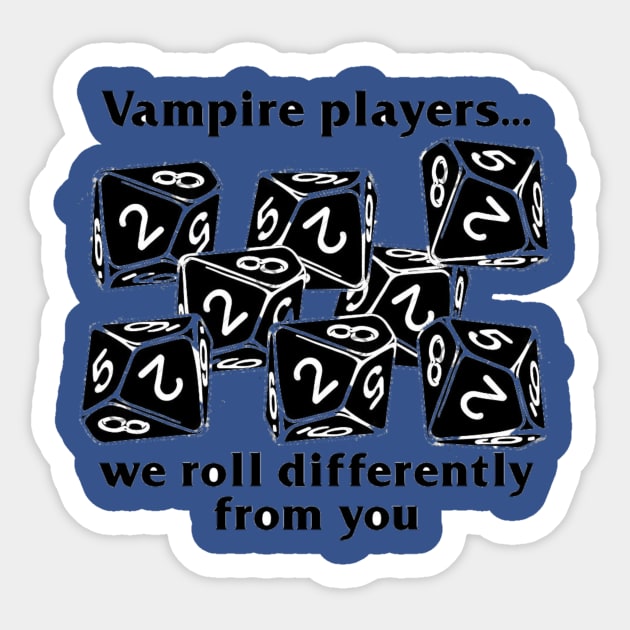 Vampires roll differently Sticker by Paladin Hill Games